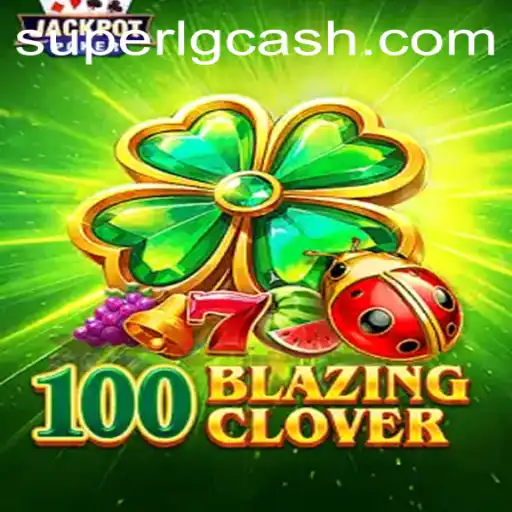 100BlazingClover: An Immersive Experience with SuperLG Club