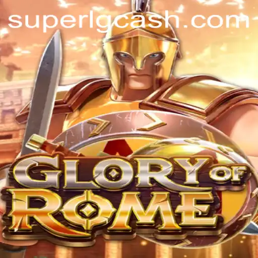 The World of GloryofRome and the Rise of SuperLG Club